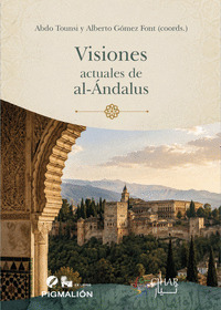 VISIONES ACTUALES DE AL-ÁNDALUS