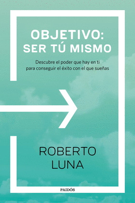OBJETIVO: SER TU MISMO