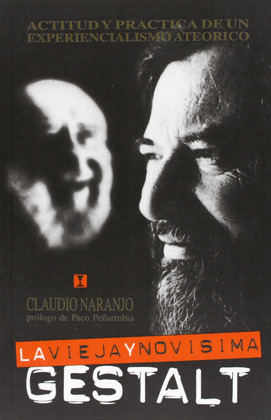 LA VIEJA Y NOVISIMA GESTALT. ACTITUD Y PRACTICA