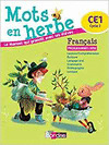 MOTS EN HERBE. FRANÇAIS. LIVRE DE L'ELEVE. CE1, CYCLE 2. NOUVELLE EDITION