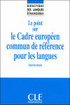 POINT SUR LE CADRE EUROPEEN COMMUN DE REFERENCE POUR LES LANGUES, LE (CERC)
