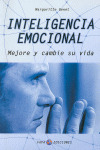 INTELIGENCIA EMOCIONAL. MEJORE Y CAMBIE SU VIDA
