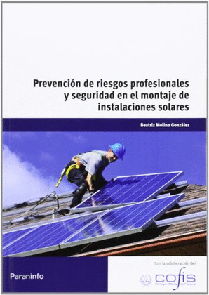 PREVENCION DE RIESGOS PROFESIONALES Y SEGURIDAD EN EL MONTAJE DE INSTALACIONES SOLARES