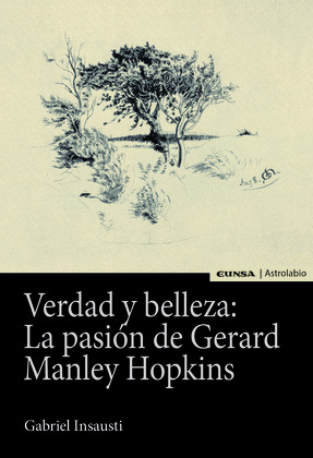 VERDAD Y BELLEZA: LA PASION DE GERARD MANLEY HOPKINS