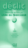 DECLIC, NIVEAU 1. LIVRE DU PROFESSEUR