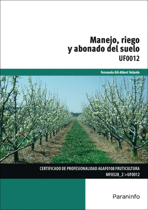MANEJO, RIEGO Y ABONADO DEL SUELO (UF0012)