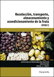 RECOLECCIÓN, TRANSPORTE, ALMACENAMIENTO Y ACONDICIONAMIENTO DE LA FRUTA