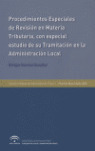 PROCEDIMIENTOS ESPECIALES DE REVISION EN MATERIA TRIBUTARIA, CON ESPECIAL ESTUDI