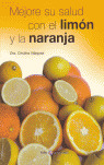 MEJORE SU SALUD CON EL LIMON Y LA NARANJA