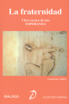 FRATERNIDAD. CLARO-OSCURO DE LA ESPERANZA