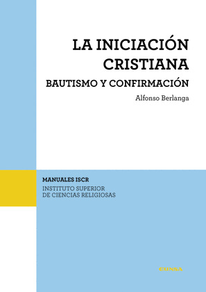 LA INICIACION CRISTIANA. BAUTISMO Y CONFIRMACION