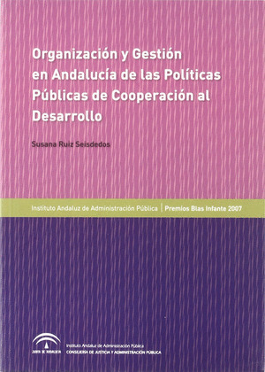 LA ORGANIZACIÓN Y GESTIÓN EN ANDALUCÍA DE LAS POLÍTICAS PÚBLICAS DE COOPERACIÓN