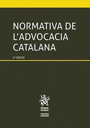 NORMATIVA DE L'ADVOCACIA CATALANA 2ª EDICIO 2016