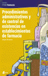 PROCEDIMIENTOS ADMINISTRATIVOS Y DE CONTROL DE EXISTENCIAS EN ESTABLECIMIENTOS DE FARMACIA