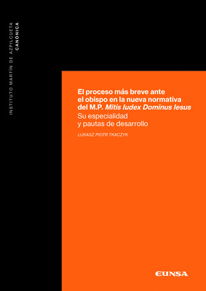 EL PROCESO MAS BREVE ANTE EL OBISPO EN LA NUEVA NORMATIVA DEL M.P. MITIS IUDEX D
