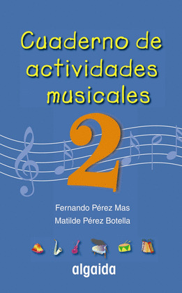 CUADERNO ACTIVIDADES MUSICALES, 2º PRIMARIA