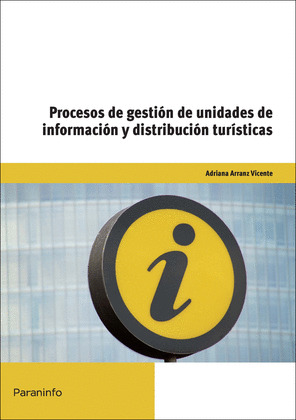PROCESOS DE GESTION DE UNIDADES DE INFORMACION Y DISTRIBUCION TURISTICAS