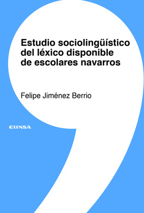 ESTUDIO SOCIOLINGÜISTICO DEL LEXICO DISPONIBLE DE ESCOLARES NAVARROS