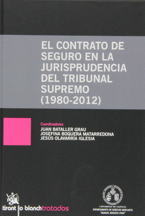 EL CONTRATO DE SEGURO EN LA JURISPRUDENCIA DEL TRIBUNAL SUPREMO 1980-2012