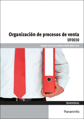 ORGANIZACION DE PROCESOS DE VENTA UF0030