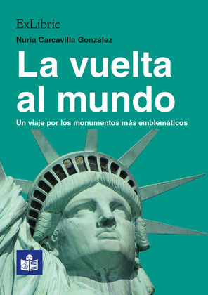 LA VUELTA AL MUNDO. UN VIAJE POR LOS MONUMENTOS MAS EMBLEMATICOS