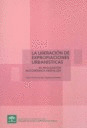 LA LIBERACIÓN DE EXPROPIACIONES URBANÍSTICAS
