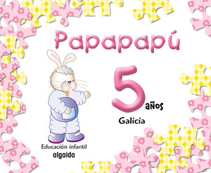 (07).PAPAPAPU 5 AÑOS (COMPLETO)/ED.GALICIA