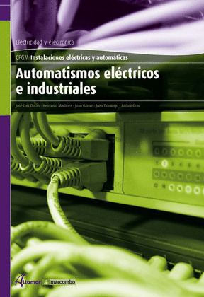 AUTOMATISMOS ELECTRICOS E INDUSTRIALES. CICLO FORMATIVO GRADO MED