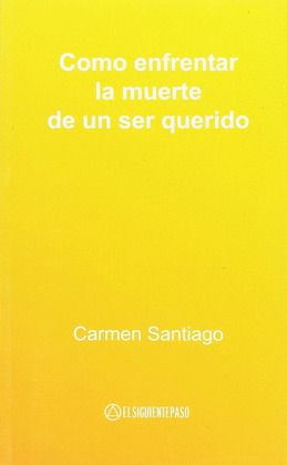COMO ENFRENTAR LA MUERTE DE UN SER QUERIDO