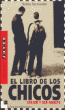 L.JOVEN. EL LIBRO DE LOS CHICOS. CRECER Y SER ADULTO (+ 12)