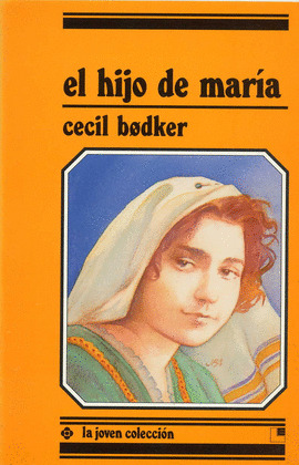 HIJO DE MARÍA, EL (DESDE 12 AÑOS)