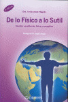 DE LO FISICO A LO SUTIL. NUESTRA CONSTITUCION FISICA Y ENERG