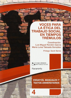 VOCES PARA LA ÉTICA DEL TRABAJO SOCIAL EN TIEMPOS TRÉMULOS