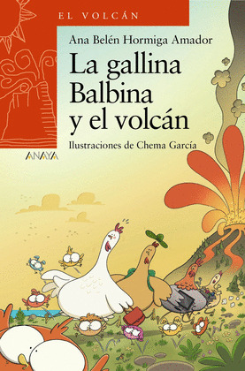 LA GALLINA BALBINA Y EL VOLCAN
