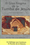 GRAN ENIGMA DE TUMBA DE JESUS, EL
