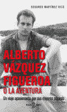ALBERTO VAZQUEZ FIGUEROA O LA AVENTURA