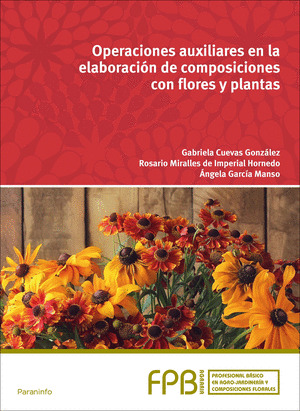 OPERACIONES AUXILIARES EN LA ELABORACIÓN COMPOSICIONES CON FLORES Y PLANTAS