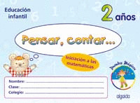 CONTAR, PENSAR .. 2 AÑOS INICIACION A LAS MATEMATI