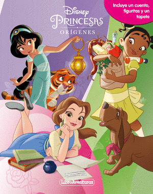 PRINCESAS DISNEY. LOS ORÍGENES. LIBROAVENTURAS