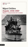 ESPAÑA 1936-1950: MUERTE Y RESURRECCION DE LA NOVELA