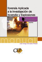 FORENSÍA APLICADA A LA INVESTIGACIÓN DE INCENDIO Y EXPLOSIONES