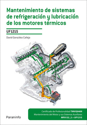 MANTENIMIENTO DE SISTEMAS DE REFRIGERACIÓN Y LUBRICACIÓN DE LOS MOTORES TERMICOS (UF1215)