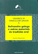REFRANEIRO GALEGO E OUTROS MATERIAIS DE TRADICION ORAL (C.5)