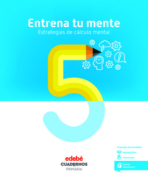 ENTRENA TU MENTE. ESTRATEGIAS DEL CALCULO MENTAL 5