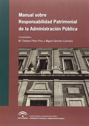 MANUAL SOBRE RESPONSABILIDAD PATRIMONIAL DE LA ADMINISTRACIÓN PÚBLICA
