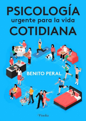 PSICOLOGÍA URGENTE PARA LA VIDA COTIDIANA