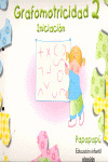 PAPAPAPÚ, GRAFOMOTRICIDAD, EDUCACIÓN INFANTIL, 3 AÑOS. CUADERNO 2