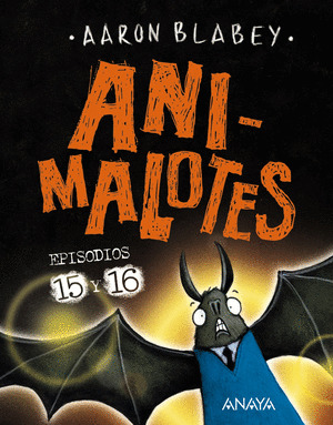 ANIMALOTES EPISODIO 15 Y 16. ABRE LA BOCA Y DI: ¡ARRRGH! / ¡¿LOS OTROS?!
