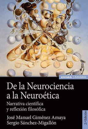 DE LA NEUROCIENCIA A LA NEUROÉTICA