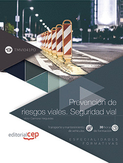 PREVENCION DE RIESGOS VIALES. SEGURIDAD VIAL (TMVI041PO). ESPECIALIDADES FORMATI